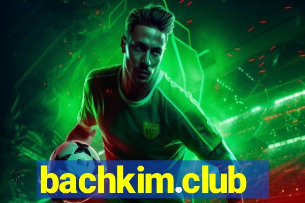 bachkim.club