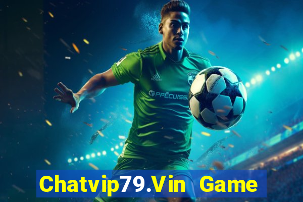 Chatvip79.Vin Game Bài Liêng Online