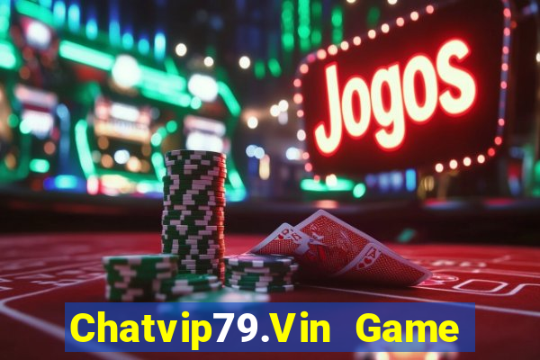 Chatvip79.Vin Game Bài Liêng Online