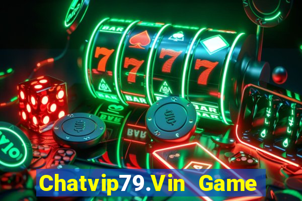 Chatvip79.Vin Game Bài Liêng Online