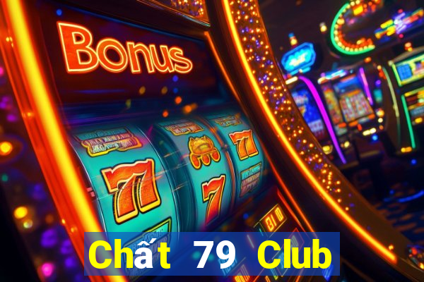 Chất 79 Club Game Bài Poker Đổi Thưởng