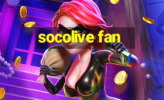 socolive fan