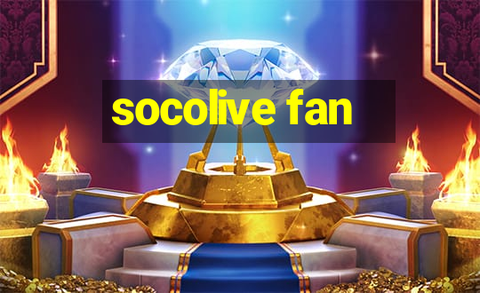 socolive fan