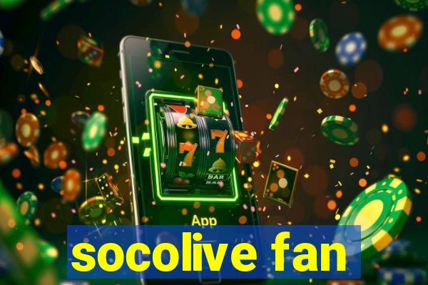 socolive fan