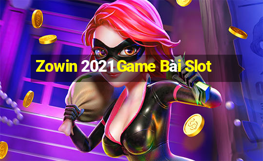 Zowin 2021 Game Bài Slot