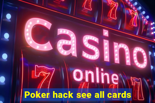 Poker hack see all cards