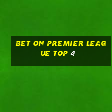 bet on premier league top 4