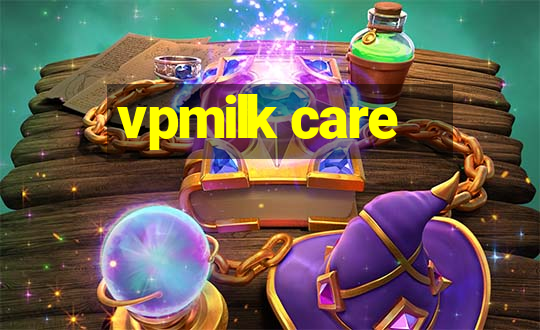 vpmilk care