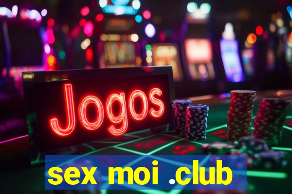 sex moi .club