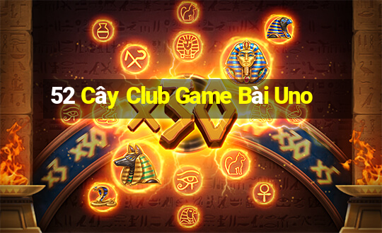 52 Cây Club Game Bài Uno