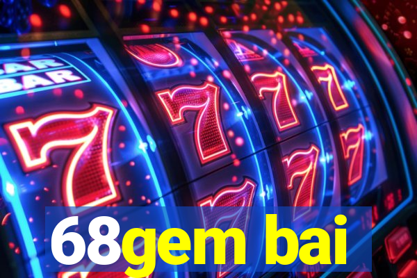 68gem bai