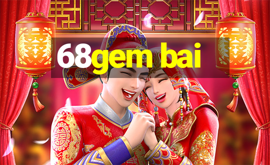 68gem bai