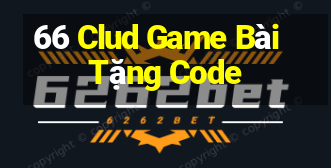 66 Clud Game Bài Tặng Code