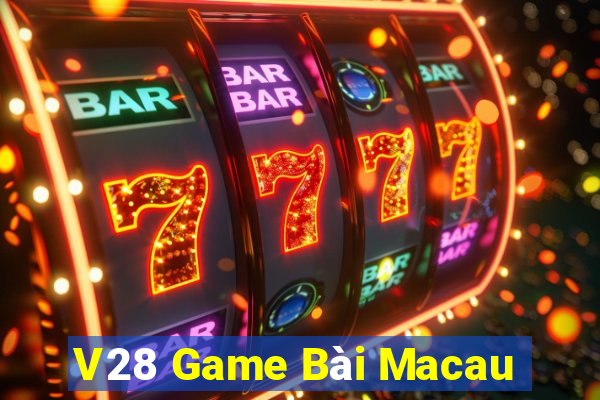 V28 Game Bài Macau