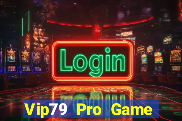 Vip79 Pro Game Bài Đổi Thưởng