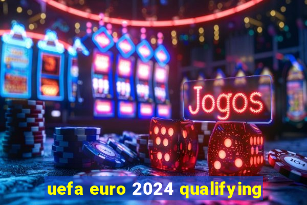 uefa euro 2024 qualifying