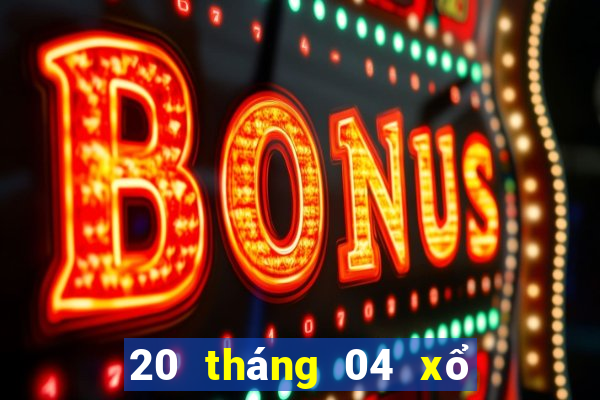 20 tháng 04 xổ số long an