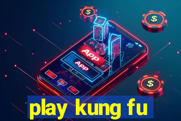 play kung fu