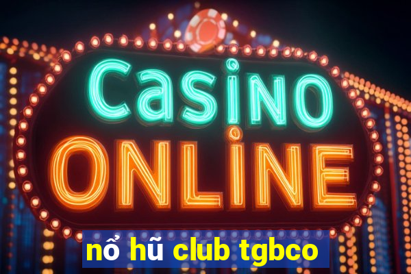 nổ hũ club tgbco