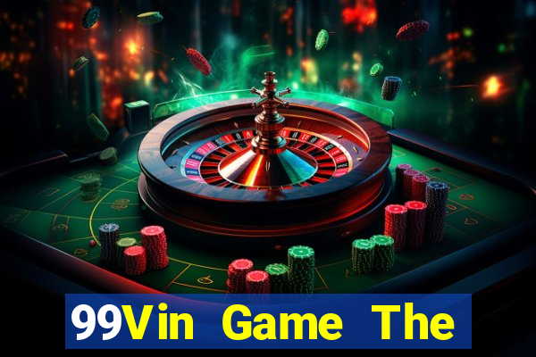 99Vin Game The Bài Hay Nhất 2021