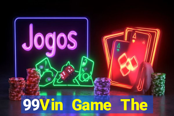 99Vin Game The Bài Hay Nhất 2021