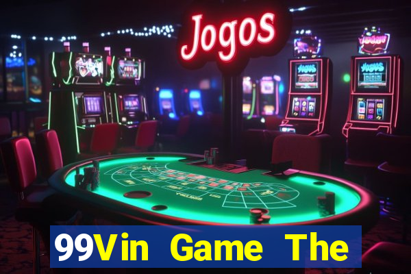 99Vin Game The Bài Hay Nhất 2021