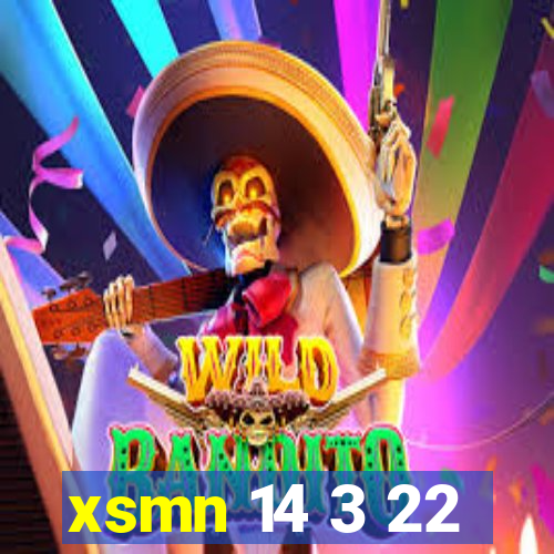 xsmn 14 3 22