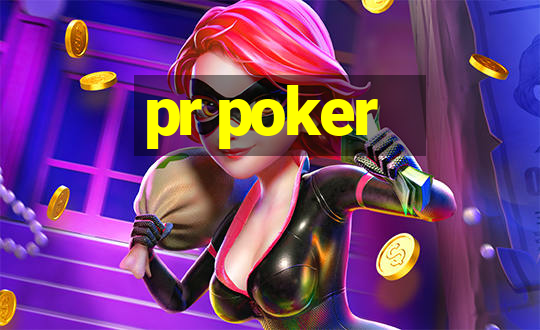 pr poker