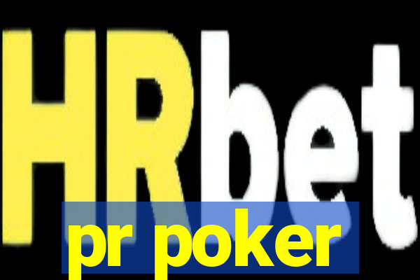 pr poker