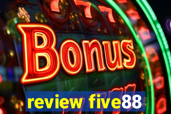 review five88