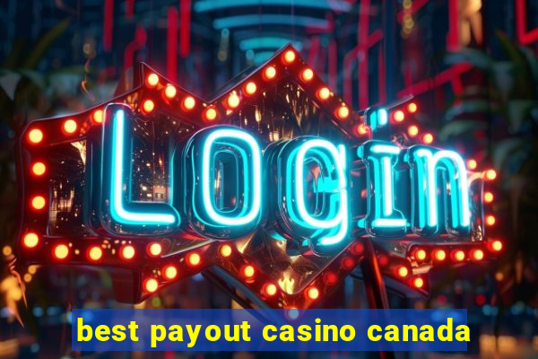 best payout casino canada