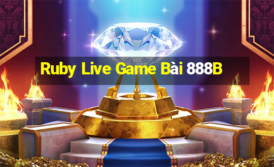 Ruby Live Game Bài 888B