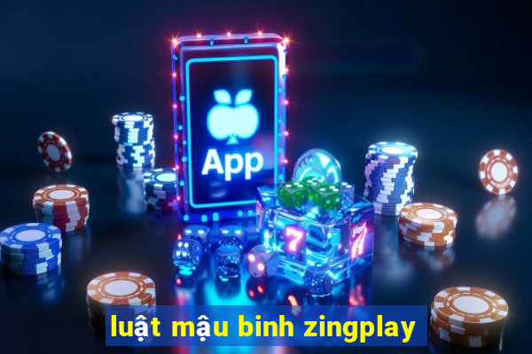 luật mậu binh zingplay