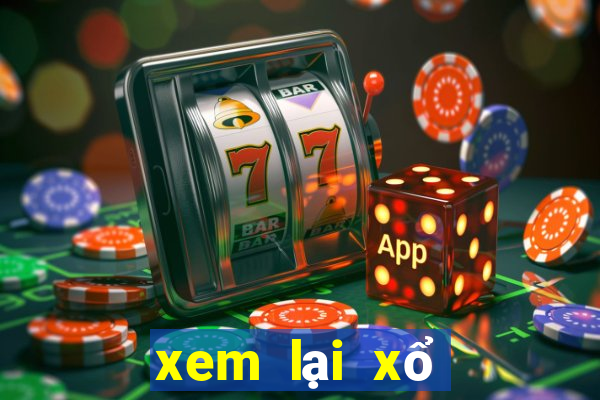 xem lại xổ số gia lai