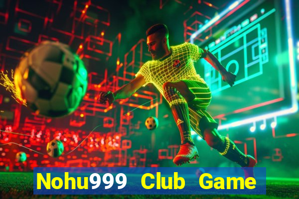 Nohu999 Club Game Bài Uno