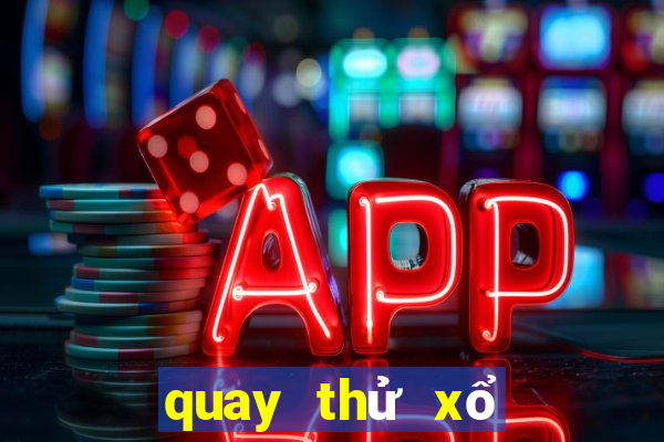 quay thử xổ số đà lạt hôm nay