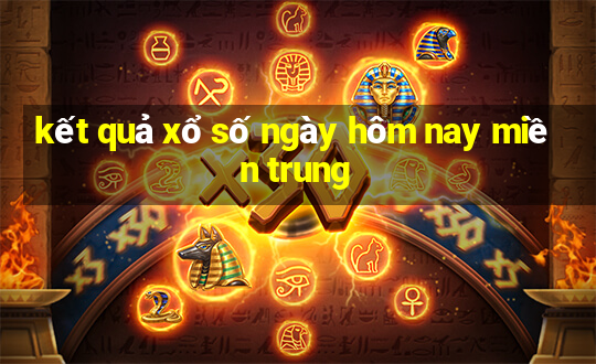 kết quả xổ số ngày hôm nay miền trung