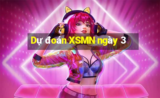 Dự đoán XSMN ngày 3