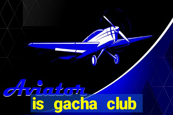 is gacha club shutting down