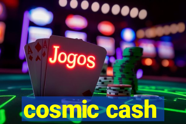 cosmic cash