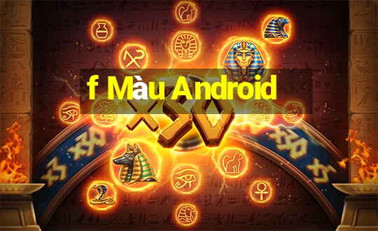 f Màu Android