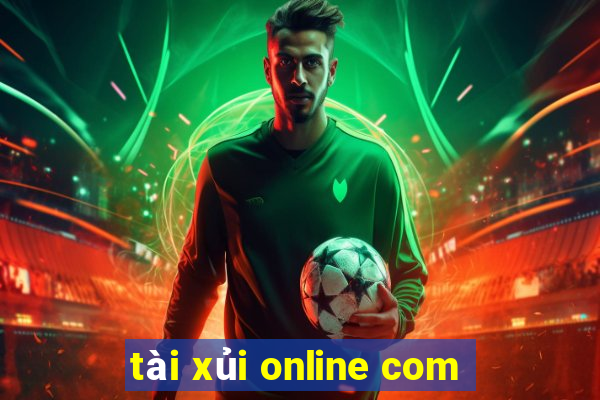 tài xủi online com