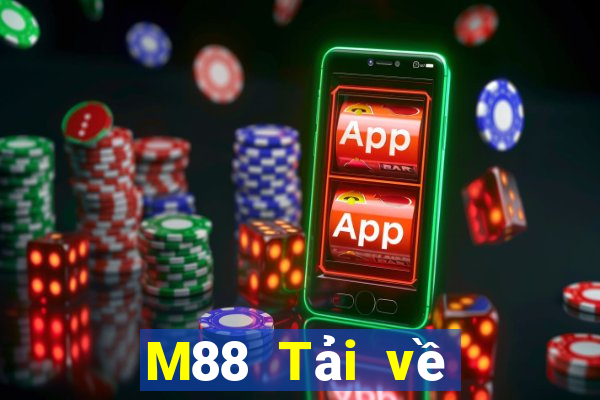 M88 Tải về xổ số nhiều mét