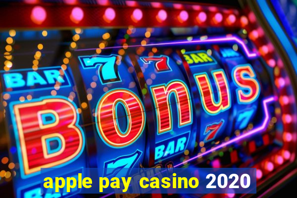 apple pay casino 2020