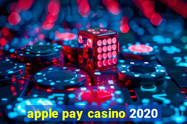 apple pay casino 2020