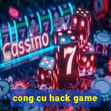 cong cu hack game