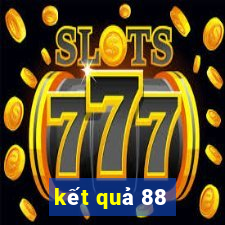 kết quả 88