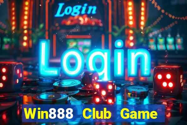 Win888 Club Game Bài Đổi Thưởng Uy Tín