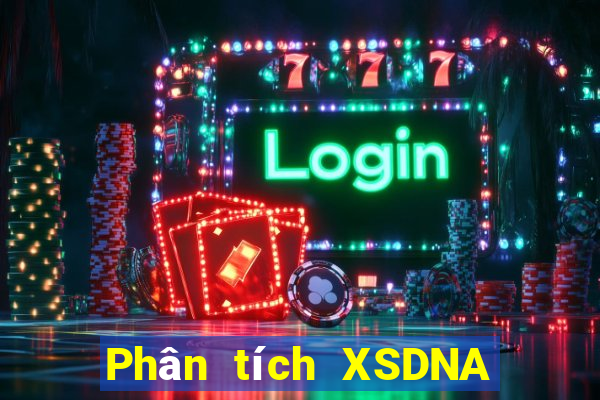 Phân tích XSDNA thứ bảy