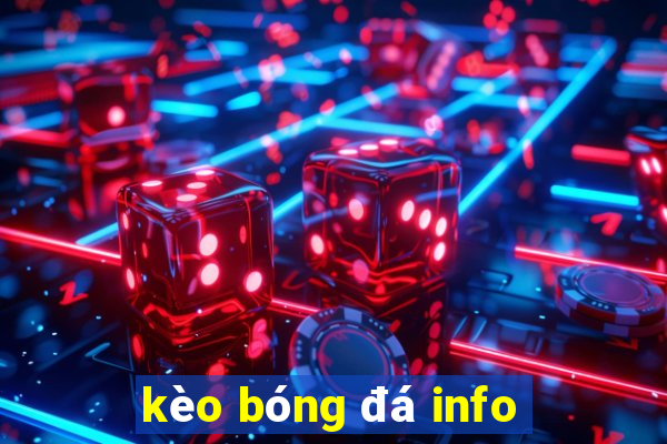 kèo bóng đá info